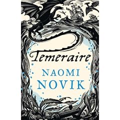Temeraire (Temeraire 1) [a.k.a. His Majesty's Dragon]