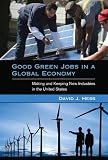 Good green jobs in a global economy : making and keeping new industries in the United States