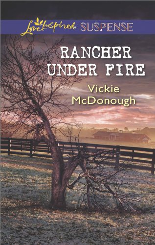 rancher under fire love inspired suspense