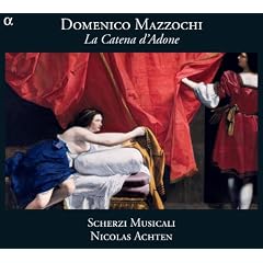 Mazzocchi: La Catena d'Adone