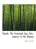 Punch: The Immortal Liar, Documents In His History