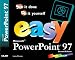 Books : Easy Microsoft Powerpoint 97: See It Done, Do It Yourself (Que's Easy Series)