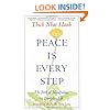 Peace Is Every Step: The Path of Mindfulness in Everyday Life