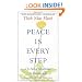 Peace Is Every Step: The Path of Mindfulness in Everyday Life