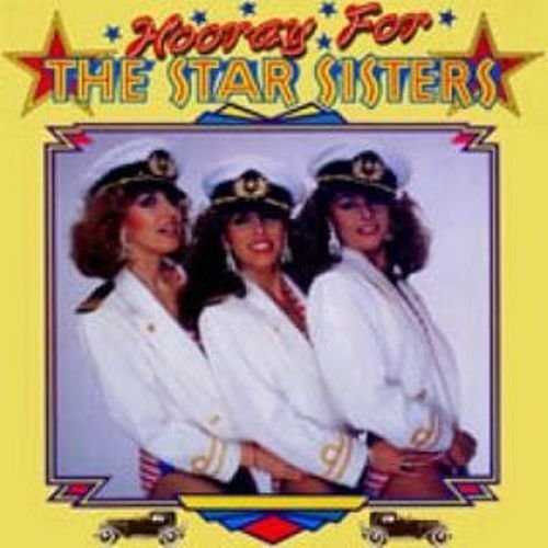 Star sisters - Hooray for the Star Sisters - Zortam Music