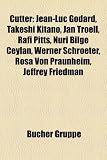Produkt-Bild: Cutter: Jean-Luc Godard, Takeshi Kitano, Jan Troell, Rafi Pitts, Nuri Bilge Ceylan, Werner Schroeter, Rosa von Praunheim, Oliver Schmitz, Raul ... Friedman, Juliane Lorenz, Peter Webber
