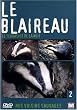 Nos voisins sauvages : Le blaireau : Le terrassier de la nuit