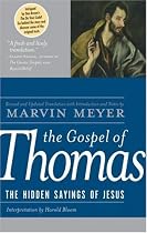 The Gospel of Thomas: The Hidden Sayings of Jesus