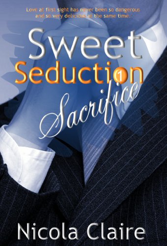 Sweet Seduction Sacrifice by Nicola Claire