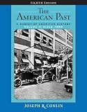 The American Past: A Survey of American History, Volume II: Since 1865 (American Past (Thomson Wadsworth))