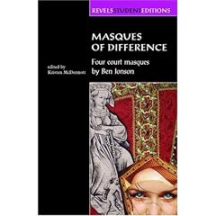 Masques of Difference: Four Court Masques  (Revels Student Editions)