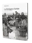 Bretagne d'Antan : La Bretagne � trav...
