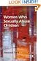 Women Who Sexually Abuse Children (Wiley Child Protection & Policy Series)