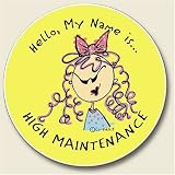 My Name Is High Maintenance Auto Coaster - Coaster for Your Car