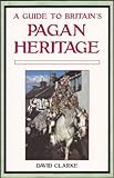 A guide to Britain's pagan heritage