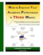 How to Improve Your Academic Performance in 3 Weeks!: Study-Plan 123 Workbook for Students