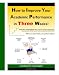 How to Improve Your Academic Performance in 3 Weeks!: Study-Plan 123 Workbook for Stu...