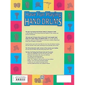 Ultimate Beginner Have Fun Playing Hand Drums for Bongo, Conga and Djembe Drums: A Fun, Musical, Hands-On Book and CD for Beginning Hand Drummers of A