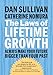 The Laws of Lifetime Growth: Always Make Your Future Bigger Than Your Past