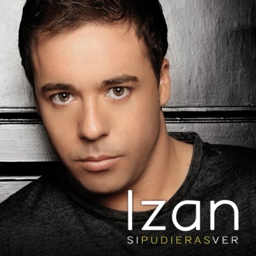 Izan “Si Pudieras Ver”