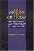 The Origins of Criticism: Literary Culture and Poetic Theory in Classical Greece