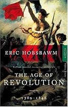 The Age of Revolution: Europe, 1789-1848