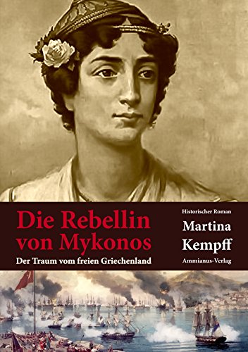 Die Rebellin von Mykonos: Der Traum vom freien Griechenland (German Edition)