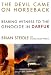 The Devil Came on Horseback: Bearing Witness to the Genocide in Darfur