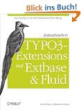 Zukunftssichere TYPO3-Extensions mit Extbase und Fluid