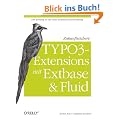 Zukunftssichere TYPO3-Extensions mit Extbase und Fluid