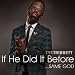 If He Did It Before....Same God Tye Tribbett