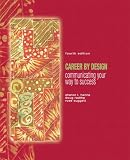 Career by Design: Communicating Your Way to Success (4th Edition)
