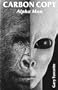 Carbon Copy: Alpha Man