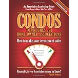 Condos Townhomes and Home Owner Associations: How to make your investment safer