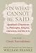Book On What Cannot Be Said: Apophatic Discourses in Philosophy, Religion, Literature, and the Arts: Volume 1: Classic Formulations