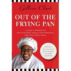 Out of the Frying Pan: A Chef's Memoir of Hot Kitchens, Single Motherhood, and the Family Meal