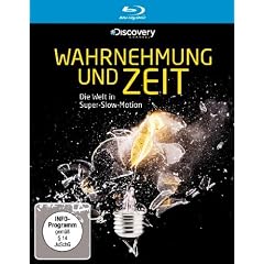 Wahrnehmung und Zeit - Die Welt in Super-Slow-Motion [Blu-ray]