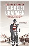 The life and times of Herbert Chapman