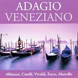 Adagio Veneziano: Albinoni; Corelli; Vivaldi