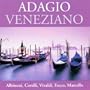 Adagio Veneziano: Albinoni; Corelli; Vivaldi