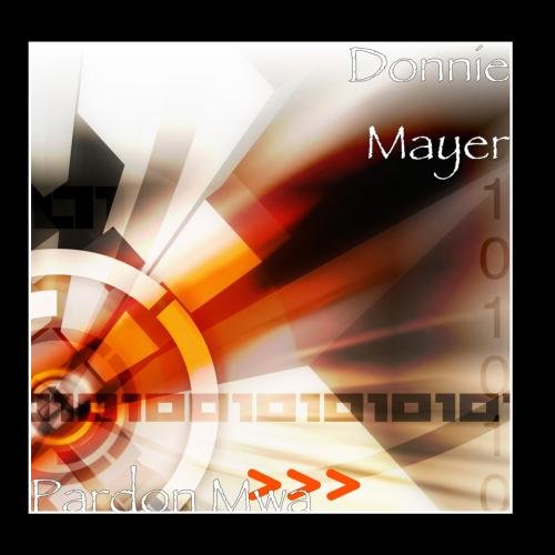 Donnie Mayer - Pardon Mwa