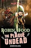 Robin Hood vs the plague undead