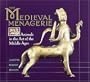 The Medieval Menagerie: Animals in the Art of the Middle Ages