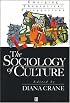 The Sociology of Culture: Emerging Theoretical Perspectives