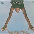 Free Your Mind and Your Ass Will Follow: Remastered