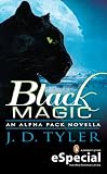 BLACK MAGIC: An Alpha Pack Novella (An eSpecial from New American Library)