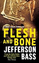 Flesh and Bone: A Body Farm Novel (Body Farm Thriller 2)
