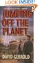 Jumping Off the Planet