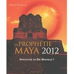 La prophétie Maya 2012
