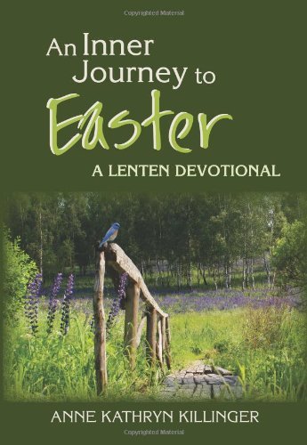 An Inner Journey to Easter: A Lenten Devotional